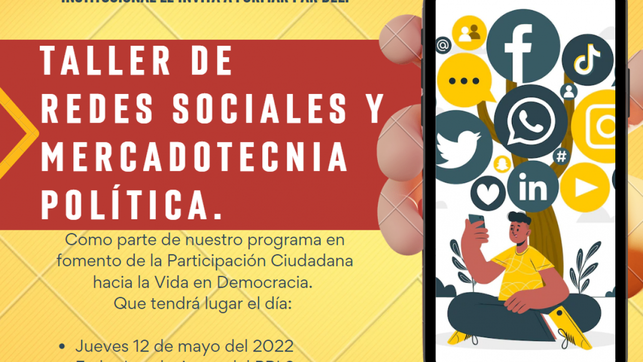 TALLER DE REDES SOCIALES Y MERCADOTECNIA POLÍTICA 12 DE MAYO 2022